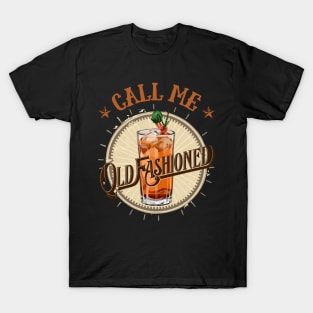 Call Me Old Fashioned, Vintage, Fresh Coctail. T-Shirt